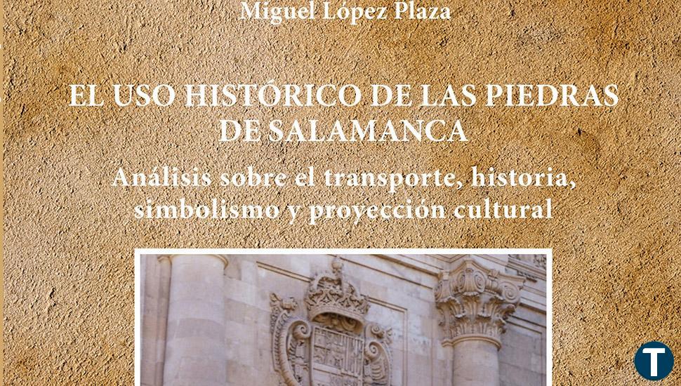 Nuevo libro sobre el uso histórico de las piedras que caracterizan a Salamanca