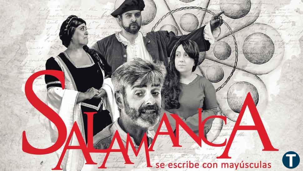 La comedia 'Salamanca se escribe con mayúsculas' llega este viernes al Patio Chico