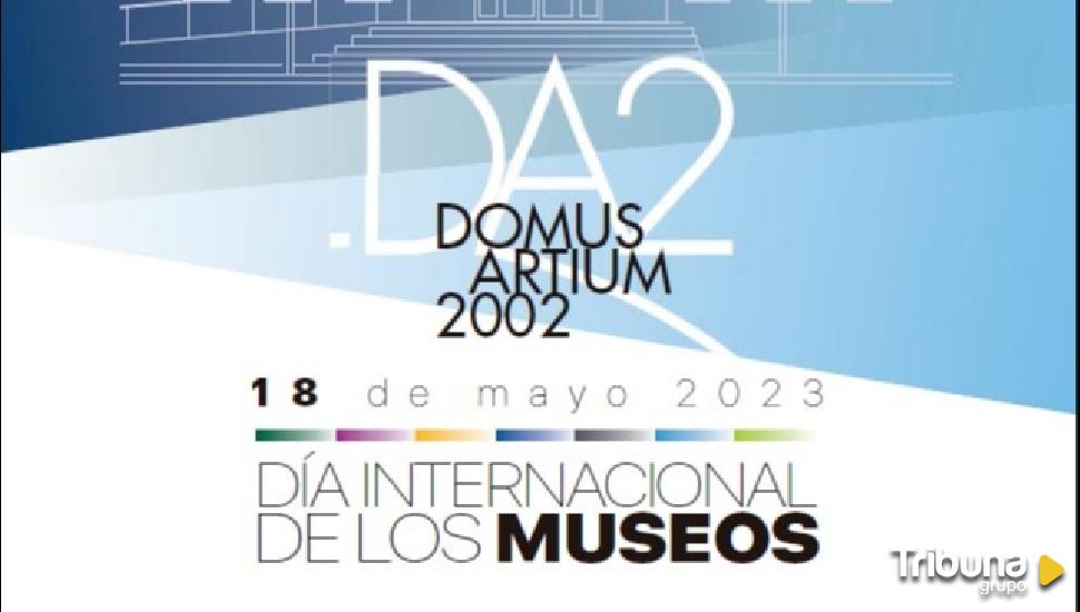 El DA2 celebra el Día Internacional de los Museos con variadas propuestas 