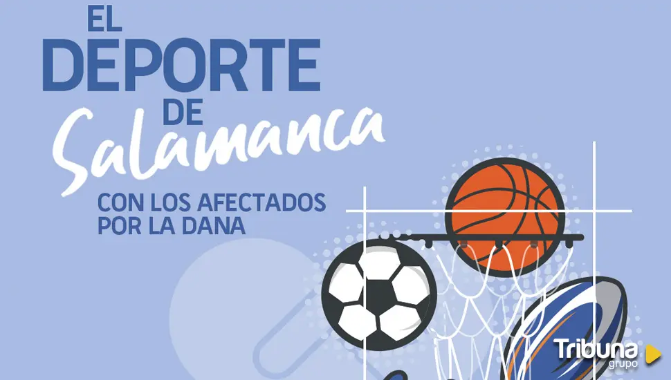 El Tormes y Vive!Radio, unidos para apoyar a los afectados por la DANA a través del deporte salmantino